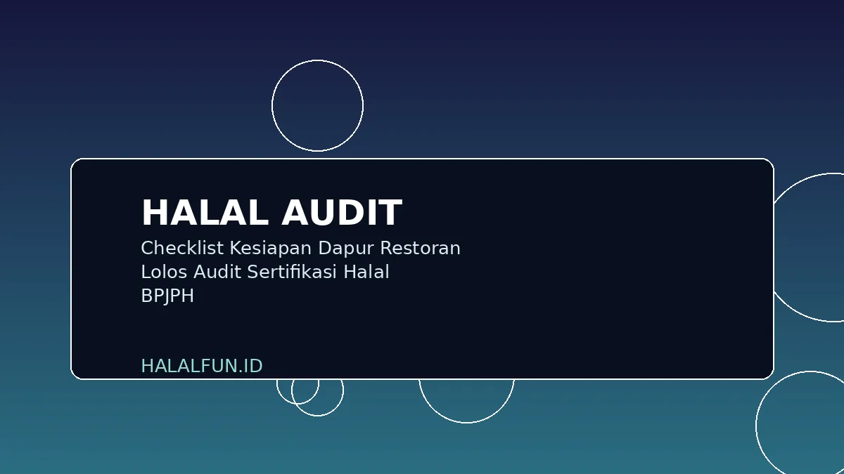 Checklist Kesiapan Dapur Restoran Lolos Audit Sertifikasi Halal BPJPH